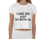 I Like Sex Cropped Tee